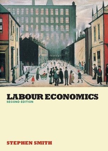 Бумажная книга «Labour Economics», автор Стивен В. Смит - фото №1