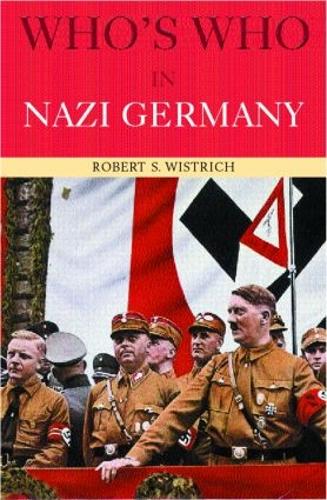Бумажная книга «Who's Who in Nazi Germany», автор Роберт С. Вистрич - фото №1