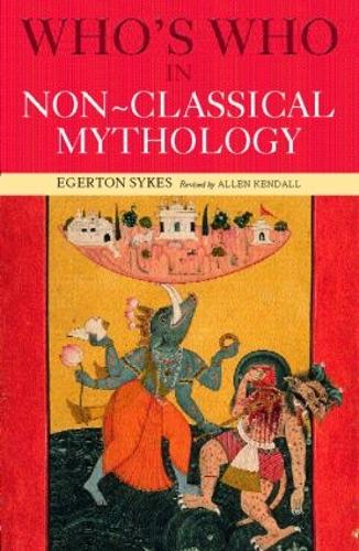 Бумажная книга «Who's Who in Non-Classical Mythology», авторов Алан Кендалл, Эдгертон Скайс, Эгертон Сайкс - фото №1