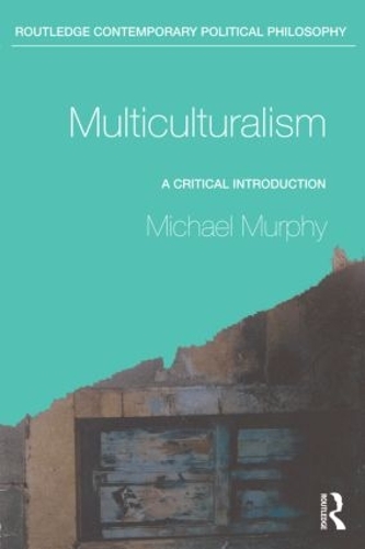 Бумажная книга «Multiculturalism: A Critical Introduction», автор Майкл Мерфи - фото №1