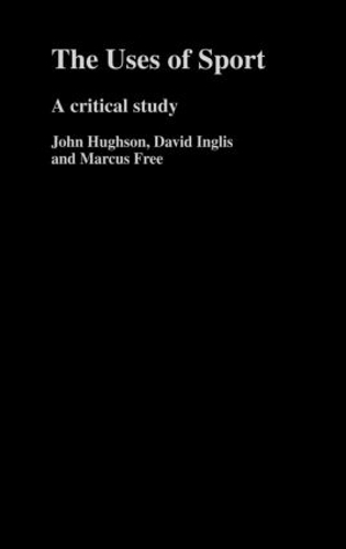 Бумажная книга «The Uses of Sport», авторов Дэвид Инглис, Джон Хьюсон, Маркус В. Фри - фото №1