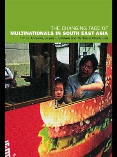 Бумажная книга «The Changing Face of Multinationals in South East Asia», авторов Брайан Дж. Болдуин, Нартналин Чомпусри - фото №1