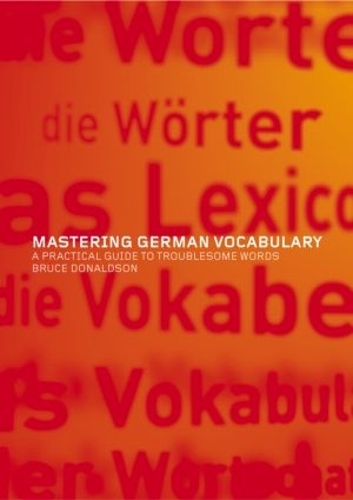 Бумажная книга «Mastering German Vocabulary: A Practical Guide to Troublesome Words», автор Брюс Дональдсон - фото №1