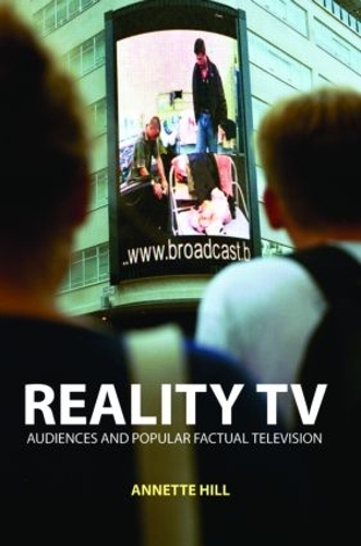 Паперова книга «Reality TV: Factual Entertainment and Television Audiences», автор Аннет Хілл - фото №1