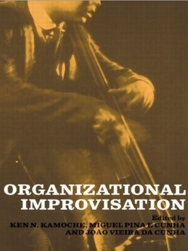 Бумажная книга «Organizational Improvisation», авторов Кен Камоче, Мигель Пина Э. Кунья - фото №1