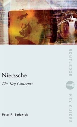 [object Object] «Nietzsche: The Key Concepts», автор Питер Р. Седжвик - фото №1