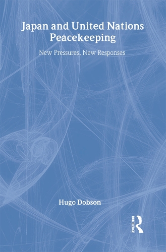 Паперова книга «Japan and UN Peacekeeping: New Pressures and New Responses», автор Х'юго Добсон - фото №1