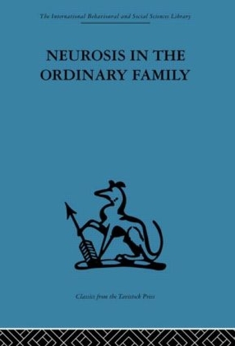Бумажная книга «Neurosis in the Ordinary Family: A psychiatric survey» - фото №1
