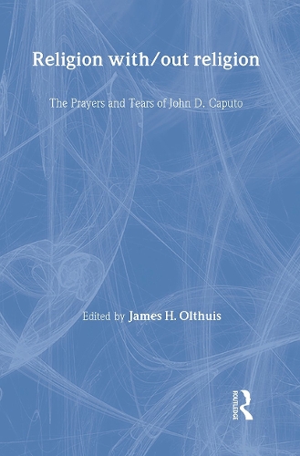 Бумажная книга «Religion With/Out Religion: The Prayers and Tears of John D. Caputo» - фото №1