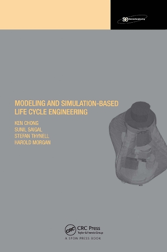 Паперова книга «Modeling and Simulation Based Life-Cycle Engineering», авторів Гарольд С. Морган, Кен Чонг, Штефан Тінелл, Суніл Сайгал - фото №1