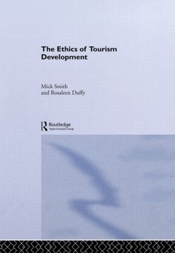 Бумажная книга «The Ethics of Tourism Development», авторов Мик Смит, Розалин Даффи - фото №1