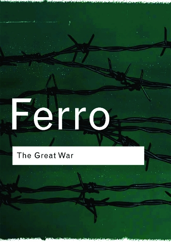 Бумажная книга «The Great War: 1914–1918», автор Марк Ферро - фото №1