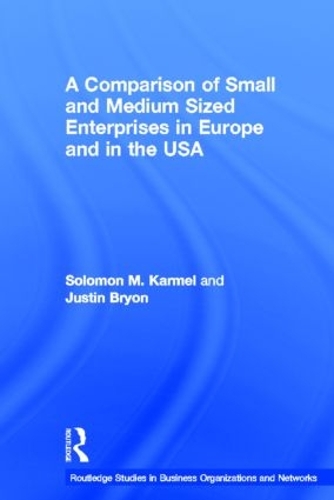 [object Object] «A Comparison of Small and Medium Sized Enterprises in Europe and in the USA», авторов Джастин Брайон, Соломон Кармель - фото №1