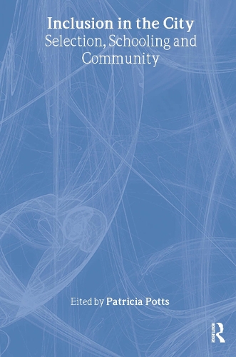 Бумажная книга «Inclusion in the City: Selection, Schooling and Community» - фото №1