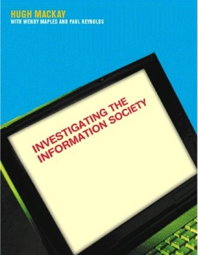 Бумажная книга «Investigating Information Society», авторов Хью Маккей, Пол Рейнольдс, Венди Мейплз - фото №1