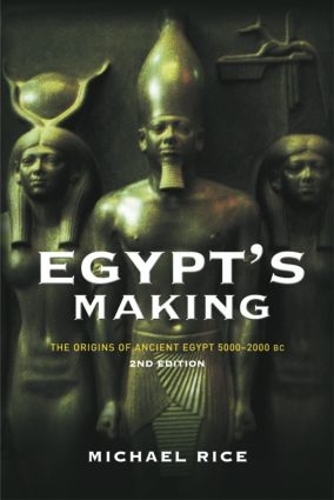 Бумажная книга «Egypt's Making: The Origins of Ancient Egypt 5000-2000 BC», автор Майкл Райс - фото №1