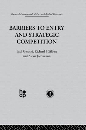 Паперова книга «Barriers to Entry and Strategic Competition», авторів А. Жакемен, П. Гілберт Героскі - фото №1