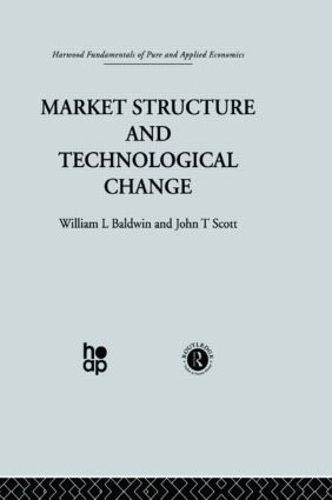 Паперова книга «Market Structure and Technological Change», авторів Дж. Скотт, В. Болдуін - фото №1