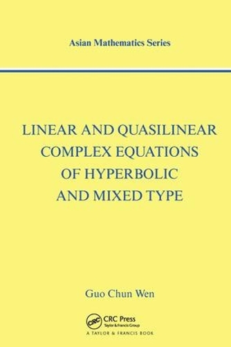 Паперова книга «Linear and Quasilinear Complex Equations of Hyperbolic and Mixed Types», автор Го Чунь Вень - фото №1