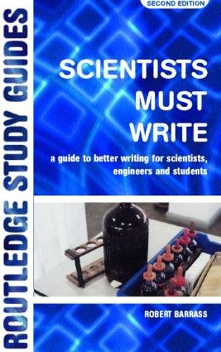 [object Object] «Scientists Must Write: A Guide to Better Writing for Scientists, Engineers and Students», автор Роберт Баррасс - фото №1