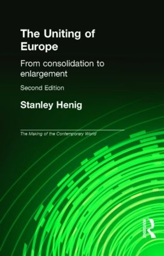 Бумажная книга «The Uniting of Europe: From Consolidation to Enlargement», автор Стэнли Хениг - фото №1