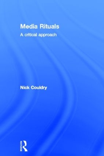 Бумажная книга «Media Rituals: A Critical Approach», автор Ник Кулдри - фото №1