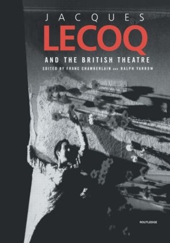 Паперова книга «Jacques Lecoq and the British Theatre» - фото №1