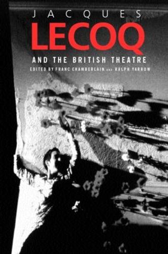 Паперова книга «Jacques Lecoq and the British Theatre» - фото №1