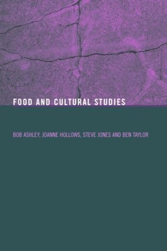 Паперова книга «Food and Cultural Studies», авторів Бен Тейлор, Боб Ешлі, Джоанна Холлоуз - фото №1