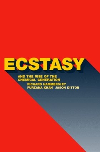 Бумажная книга «Ecstasy and the Rise of the Chemical Generation», авторов Фурзана Хан, Джейсон Диттон, Ричард Хаммерсли - фото №1
