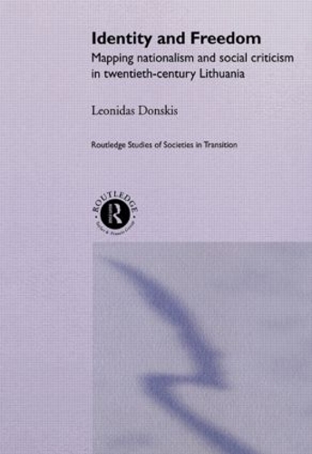 Бумажная книга «Identity and Freedom: Mapping Nationalism and Social Criticism in Twentieth Century Lithuania», автор Леондас Донскис - фото №1
