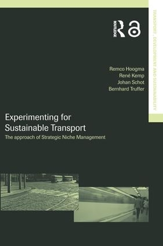 Бумажная книга «Experimenting for Sustainable Transport: The Approach of Strategic Niche Management», авторов Бернхард Труффер, Йохан Шот, Ремко Хугма, Рене Кемп - фото №1