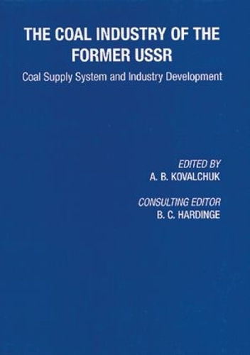 Бумажная книга «Coal Industry of the Former USSR: Coal Supply System and Industry Development» - фото №1