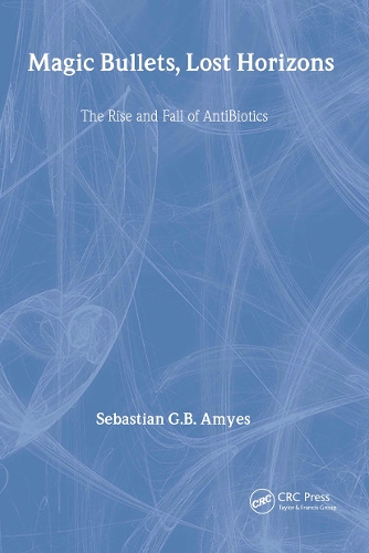 Бумажная книга «Magic Bullets, Lost Horizons: The Rise and Fall of Antibiotics», автор Себастьян Г. Б. Эмиес - фото №1