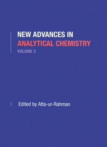 Бумажная книга «New Advances in Analytical Chemistry, Volume 3», автор Атта-ур Рахман - фото №1