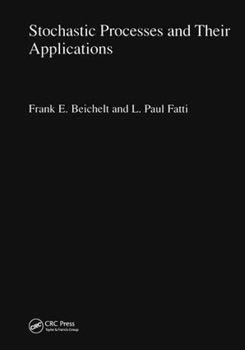 Паперова книга «Stochastic Processes and Their Applications», авторів Франк Бейхельт, Л. Пол Фатті - фото №1