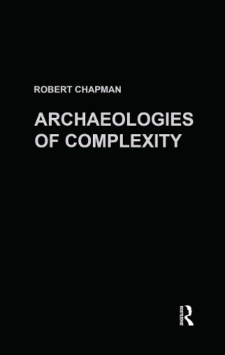 Бумажная книга «Archaeologies of Complexity», автор Роберт Чепмен - фото №1