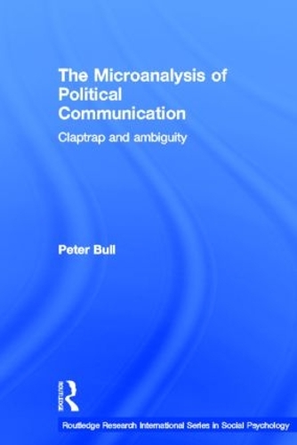 Бумажная книга «The Microanalysis of Political Communication: Claptrap and Ambiguity», автор Питер Булл - фото №1