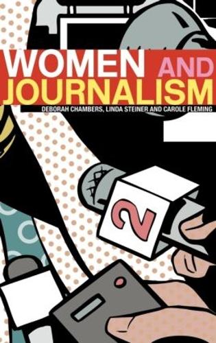Паперова книга «Women and Journalism», авторів Керол Флемінг, Дебора Чемберс, Лінда Штайнер - фото №1