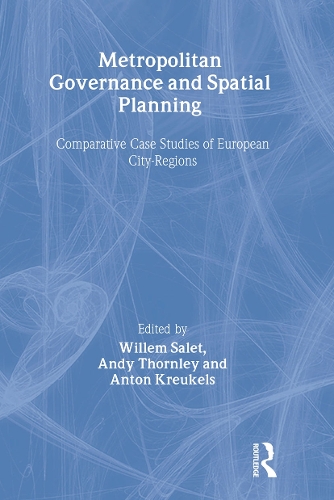Бумажная книга «Metropolitan Governance and Spatial Planning: Comparative Case Studies of European City-Regions» - фото №1