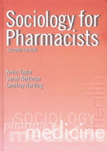 Паперова книга «Sociology for Pharmacists: An Introduction», авторів Джеффрі Хардінг, Кевін М. Г. Тейлор, Сара Неттлтон - фото №1
