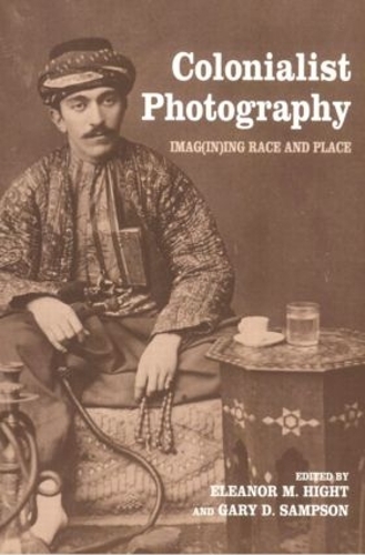 Паперова книга «Colonialist Photography: Imag(in)ing Race and Place» - фото №1