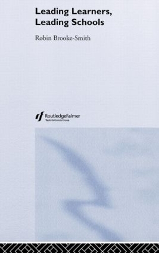 Паперова книга «Leading Learners, Leading Schools», автор Робін Брук-Сміт - фото №1