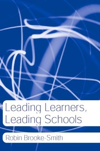 Паперова книга «Leading Learners, Leading Schools», автор Робін Брук-Сміт - фото №1