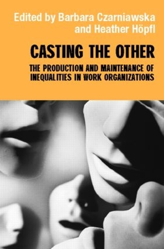 Бумажная книга «Casting the Other: The Production and Maintenance of Inequalities in Work Organizations» - фото №1