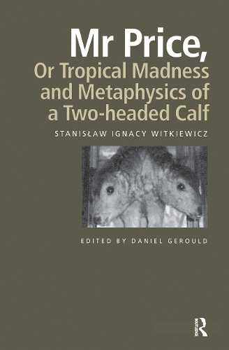 Паперова книга «Mr Price, or Tropical Madness and Metaphysics of a Two- Headed Calf», автор Станіслав Ігнацій Віткевич - фото №1