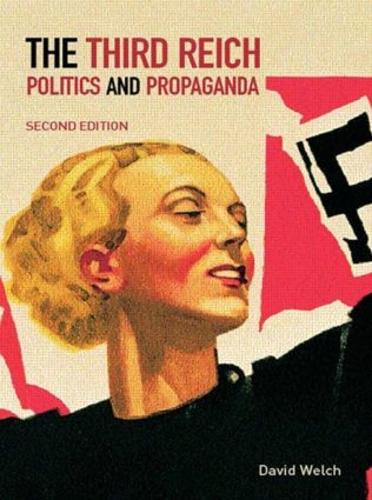 Бумажная книга «The Third Reich: Politics and Propaganda», автор Дэвид Уэлч - фото №1