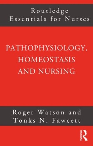 Бумажная книга «Pathophysiology, Homeostasis and Nursing», авторов Роджер Уотсон, Тонкс Фосетт - фото №1