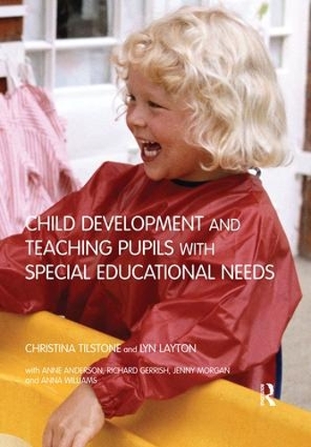 Паперова книга «Child Development and Teaching Pupils with Special Educational Needs», авторів Анна Вільямс, Енн Андерсон, Крістіна Тілстоун, Дженні Морган, Лін Лейтон, Річард Герріш - фото №1