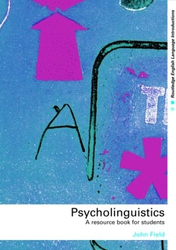 Бумажная книга «Psycholinguistics: A Resource Book for Students», автор Джон Филд - фото №1